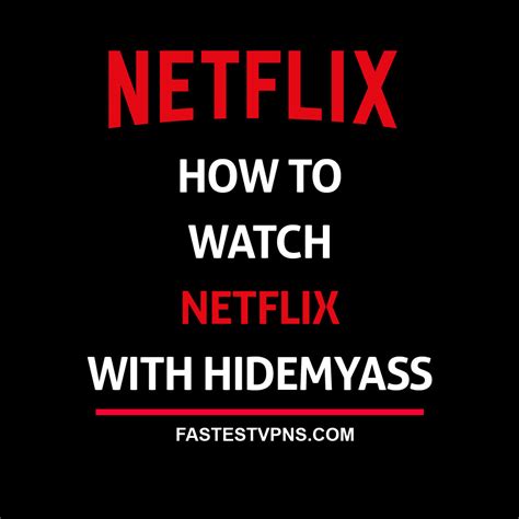 How To Watch Netflix With Hidemyass