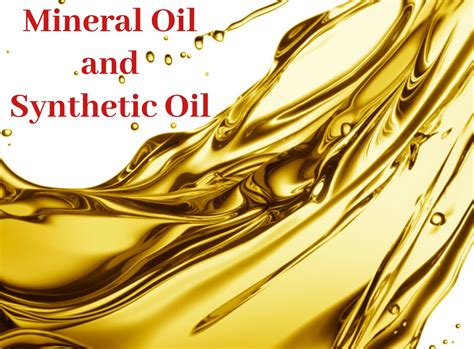 What Is The Difference Between Mineral Oil And Synthetic Oil