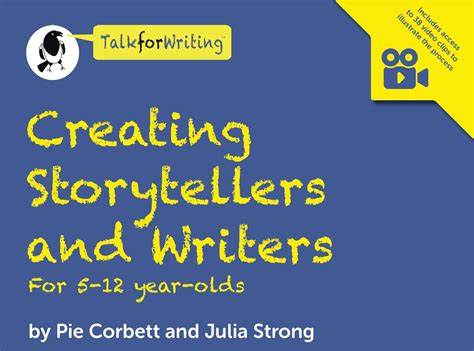 Creating Storytellers And Writers By Pie Corbett And Julia Strong