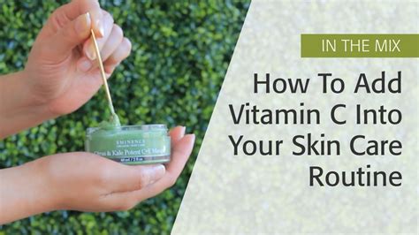 how to add vitamin c into your skin care routine eminence organics youtube