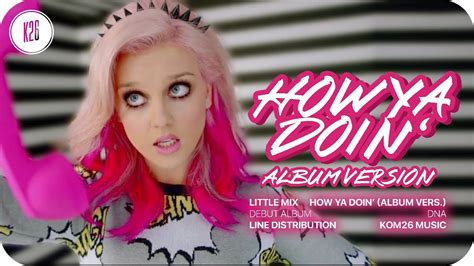 Little Mix How Ya Doin Album Version Line Distribution Youtube
