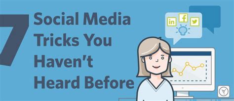 7 Social Media Tricks You Havent Heard Before