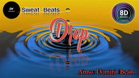 🎶drop🎶 Anno Domini Beats 8d Music Sweat Beats Release Youtube