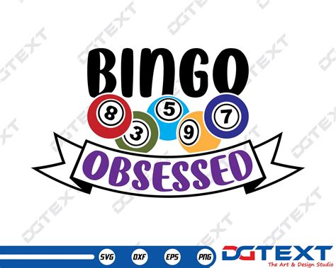 Bingo Obsessed Svg Bingo Svg Vector Silhouette Cricut Etsy