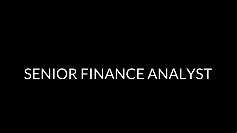 This support will occur via modeling, budgeting, and analysis. Senior Finance Analyst - YouTube