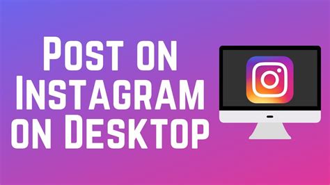 How To Post On Instagram From Desktopweb Youtube