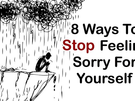 How To Get Over Feeling Sorry For Yourself Nerveaside16