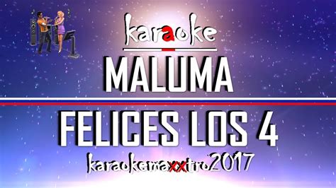 ★ download mp3 maluma felices los 4 gratis, ada 20 daftar lagu sia yang bisa anda download. Karaoke Maluma Felices Los 4 - YouTube
