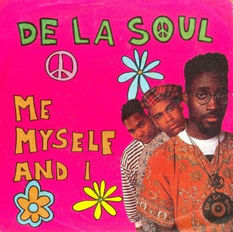 Me Myself And I De La Soul Black Music Alternative Hip Hop Rap