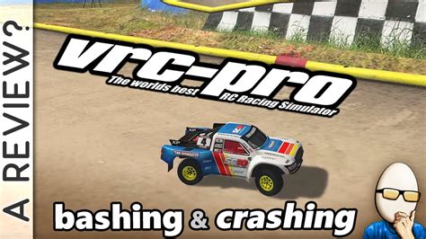 Vrc Pro Rc Simulator A Review Crashing And Bashing Pc Steam Version