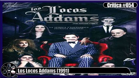 54 Crítica A Los Locos Addams 1991 Netflix Youtube