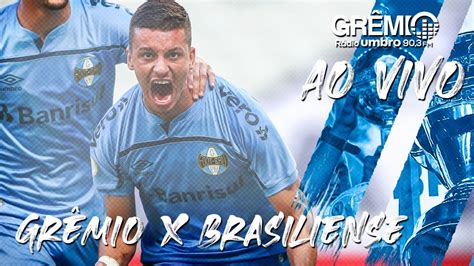 AO VIVO Grêmio x Brasiliense DF Copa do Brasil 2021 YouTube