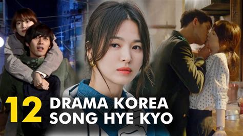 Drama Korea Terbaik Song Hye Kyo Kdramas Of Song Hye Kyo Youtube