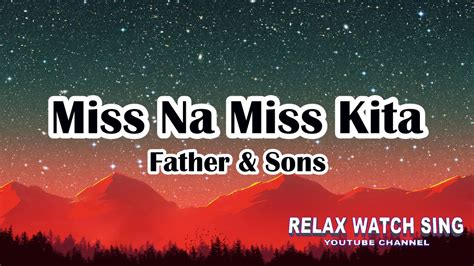 father and sons miss na miss kita lyrics akkoorden chordify