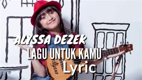 Lagu Untuk Kamu Alyssa Dezek Youtube