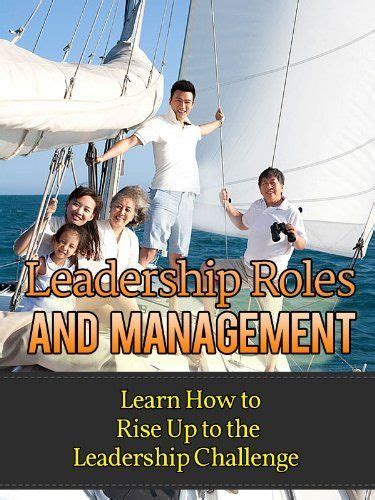 Despite all this, robbins himself is always reaching for new goals. Leadership Roles and Management - Learn How to Rise Up to ...