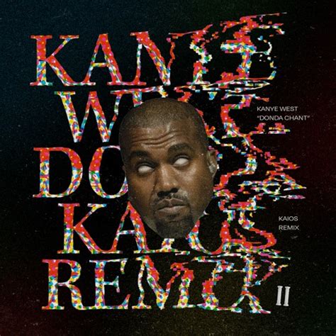 Stream Kanye West Donda Chant Kaios Remix By Kaios Listen Online
