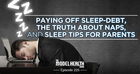 Tmhs 225 Paying Off Sleep Debt The Truth About Naps And Sleep Tips