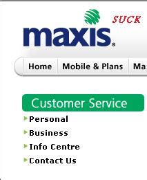 Maxis customers are reporting a nationwide 4g data service outage as of 1.30pm this afternoon. MAXIS Customer Service SUCK - Show Me The Way