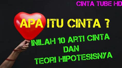 Cinta adalah sebuah emosi dari kasih sayang yang kuat dan ketertarikan pribadi. APA ITU CINTA - YouTube