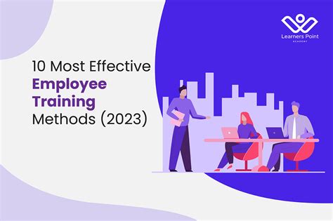 10 Most Effective Employee Training Methods 2023 Learners Point Academy