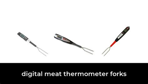 48 Best Digital Meat Thermometer Forks In 2022 According To Experts