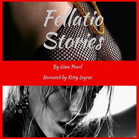 Fellatio Stories By Gina Pearl Audiobook