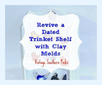 Maybe you would like to learn more about one of these? Revive a Dated Trinket Shelf with Clay Molds | Vintage ...