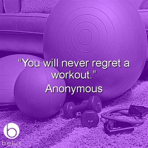 You Will Never Regret A Workout Belus Sports Fitness Quotes