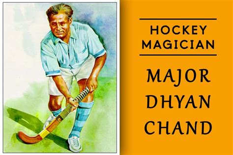 We have decided to select the late major dhyan chand as the coach of the men's squad until the 2016 rio olympics. National Sports Day Wishes Images, Major Dhyan Chand Quotes