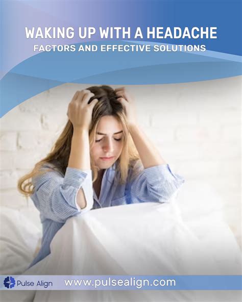 Waking Up With A Headache Factors And Effective Solutions Pulse Align