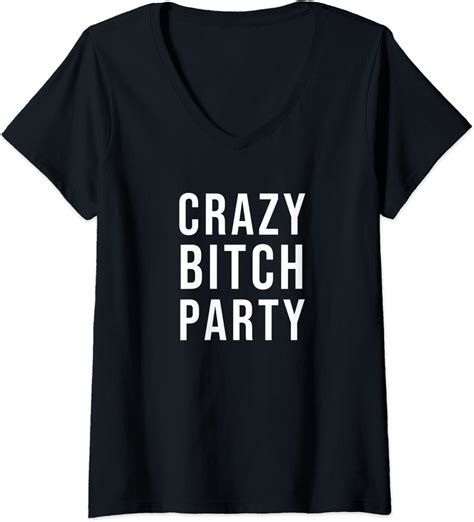Womens Crazy Bitch Party V Neck T Shirt Uk Clothing