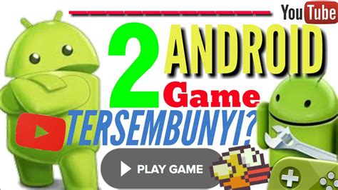 2 Game Tersembunyi Di Android Youtube