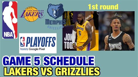 Los Angeles Lakers Vs Memphis Grizzlies Game 5 Schedule Playoffs