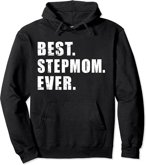 Best Stepmom Ever Pullover Hoodie Uk Clothing