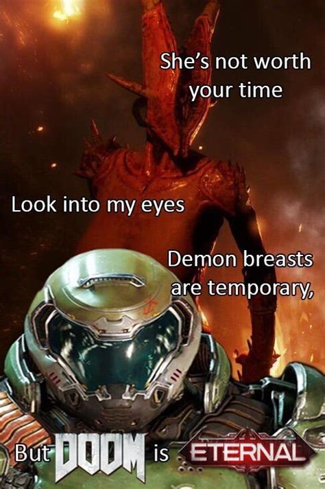 Doom Is Eternal Funny Gaming Memes Doom Look Into My Eyes