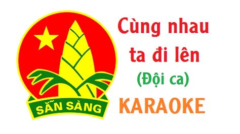 C Ng Nhau Ta I L N I Ca Karaoke M Ng Non Youtube