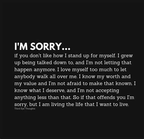 truth i m sorry if i offended you in anyway i never meant to yes i have been forced to standup