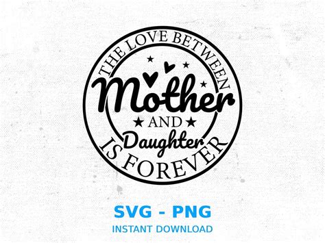 The Love Between Mother And Daughter Is Forever Svg Mother Etsy