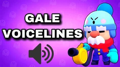 All Gales Voice Lines Gale Voice Brawl Stars Voix Gaël Youtube