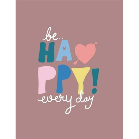 Be Happy Everyday Be Happy Everyday On Pink Cover 85 X 11 Inches