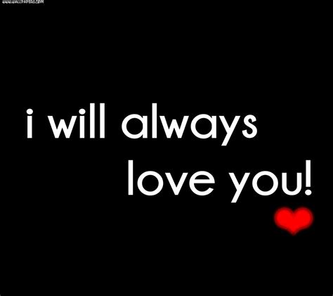I Will Always Love You Wallpapers Wallpaper Cave