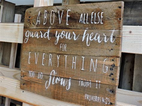 Above All Else Guard Your Heart For Everything You Do Flows
