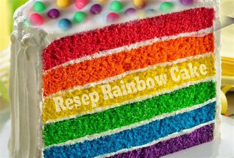 Resep Kue Cake Pelangi Dan Cara Membuatnya Rainbow Cake Tribun Desa