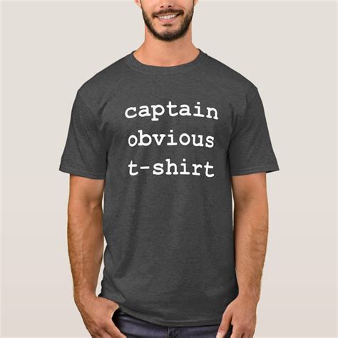 Captain Obvious T Shirt Zazzle