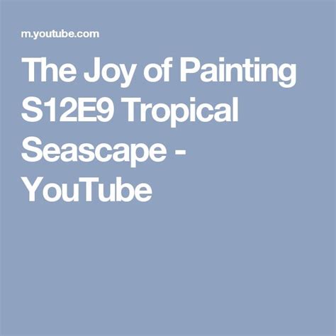 The Joy Of Painting S12e9 Tropical Seascape Youtube The Joy Of