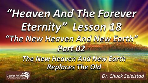 Teaching 144 Heaven And The Forever Eternity Lesson 18 New Heaven
