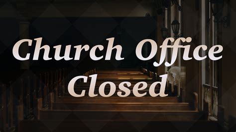 Church Office Closed Rbc