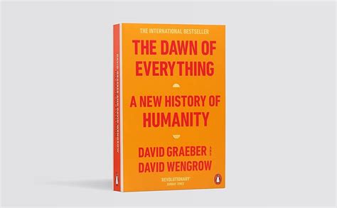 The Dawn Of Everything A New History Of Humanity Ebook Graeber