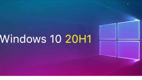 Windows 10 Future When Will We Get 20h1 A Nd 20h1 Versions November